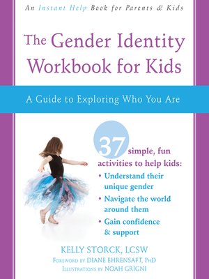 cover image of The Gender Identity Workbook for Kids: a Guide to Exploring Who You Are